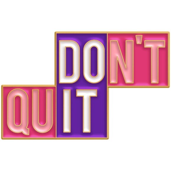 Jewelry - “Don’t Quit” Motivational Enamel Pin – Bold Pink & Purple Quote Pin